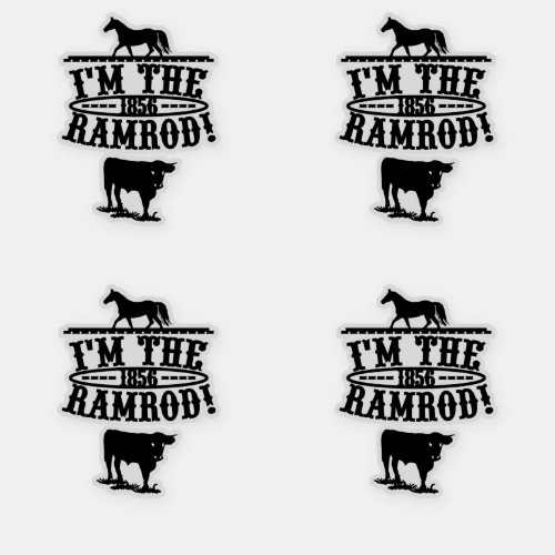 Im The Ramrod 1856 Horse  Cattle Sticker