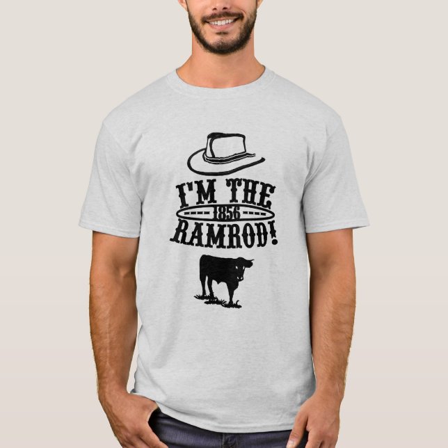 I'm The RAMROD! 1856 T-Shirt (Front)