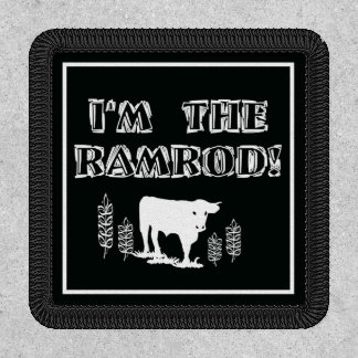 I'm The RAMROD! Patch