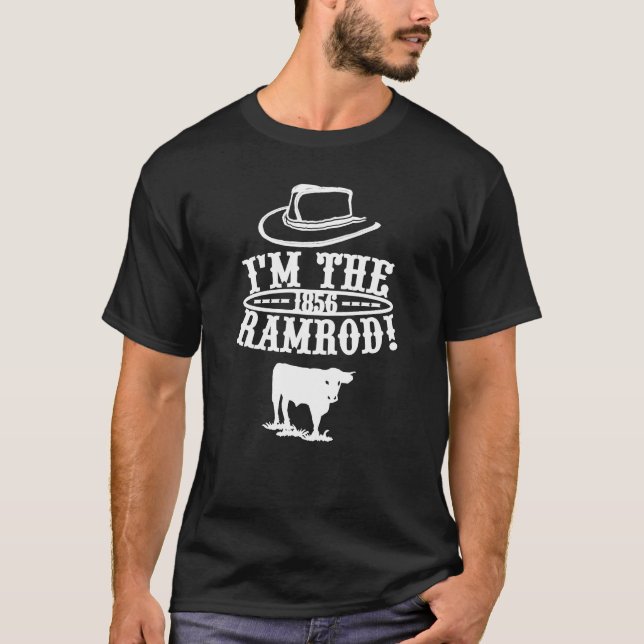 I'm The RAMROD!  T-Shirt (Front)