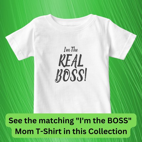Im The REAL BOSS Matching Mom Baby T_Shirt