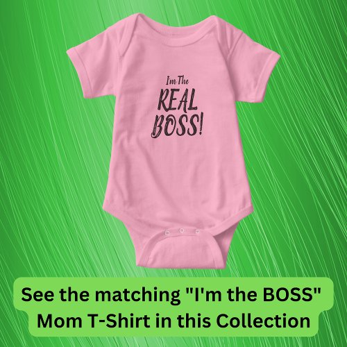 Im The REAL BOSS Matching Mom Baby T_Shirt Baby Bodysuit