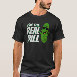 Im The Real Dill Funny Pickle Lover T-Shirt