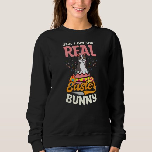 Im The Real Easter Bunny Easter Cat Sweatshirt