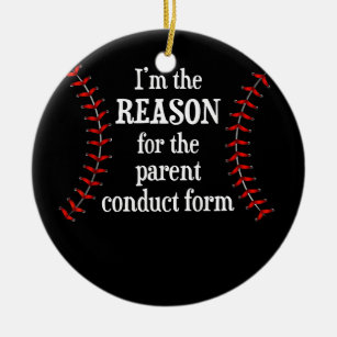 I'm The Reason For Parent Conduct Form Funny Ceramic Ornament