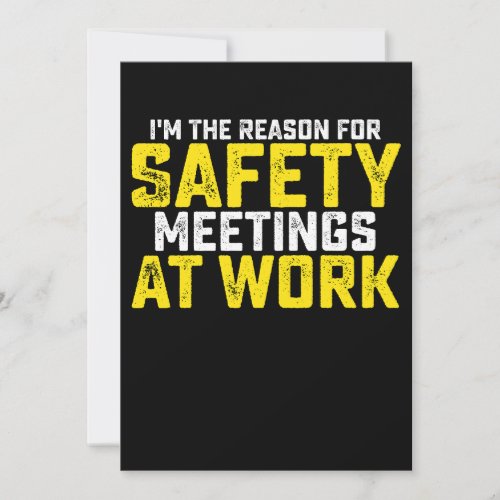 Im The Reason For Safety Meetings Invitation