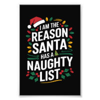 I'm The Reason Santa Has A Naughty List Funny Xmas