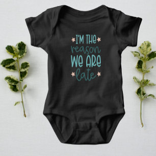 I'm the Reason We Are Late Baby Bodysuit