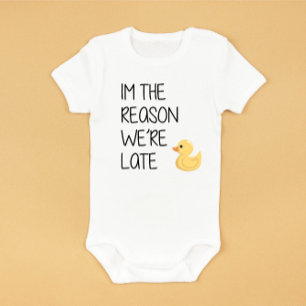 "Im The Reason We're Late" Funny Baby Bodysuit