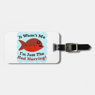 I'm the Red Herring Luggage Tag