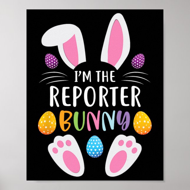 I'm The Reporter Bunny Funny Easter Day Rabbit  Poster (Front)