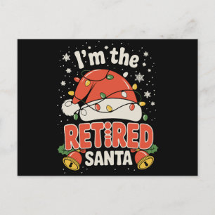 I'm The Retired Santa Christmas Retirement Xmas Holiday Postcard