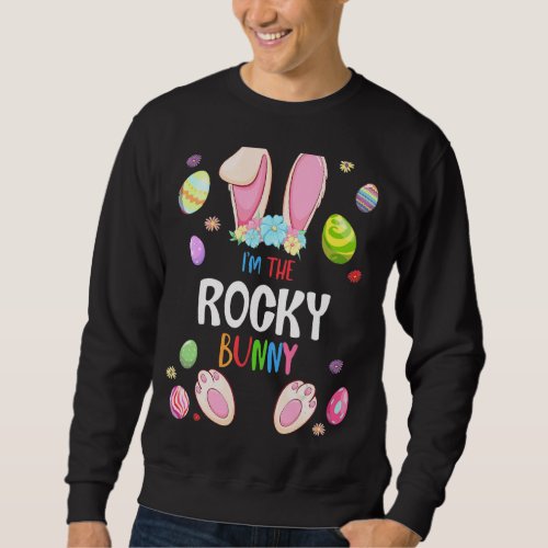 Im The Rocky Bunny Easter Party Matching Family Sweatshirt