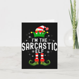 I'm The Sarcastic Elf Christmas Family Pjs Costume Card