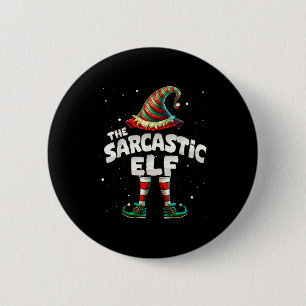 I'm The Sarcastic Elf Family Matching Group Christ Button