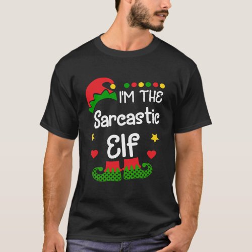 IM The Sarcastic Elf Shirt Christmas Family Elf C