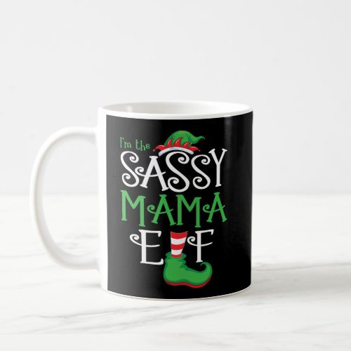 IM The Sassy Mama Elf Funny Christmas Coffee Mug