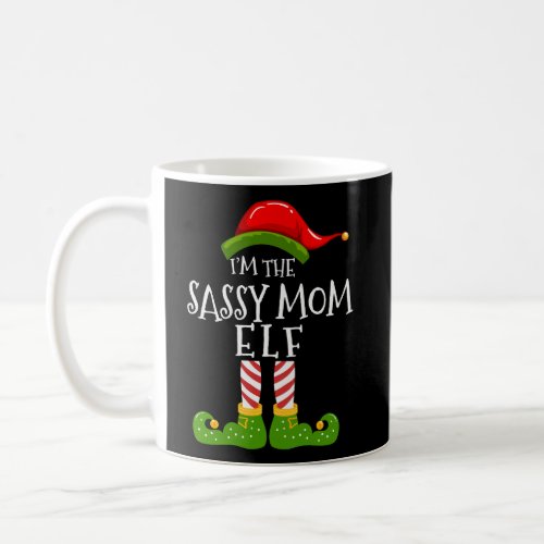 IM The Sassy Mom Elf Matching Family Christmas Py Coffee Mug