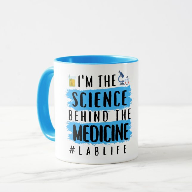 I'm The Science Behind the Medicine - #lablife Mug (Front Left)