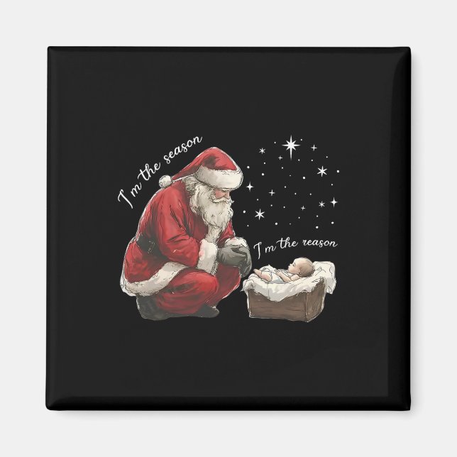I'm The Season I'm The Reason Jesus Christian Chri Magnet (Front)