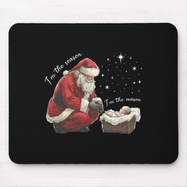 I'm The Season I'm The Reason Jesus Christian Chri Mouse Pad (Front)