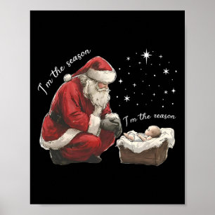 I'm The Season I'm The Reason Jesus Christian Chri Poster