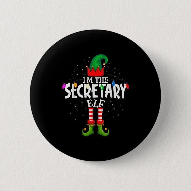 I'm The Secretary Matching Christmas Family  Button (Front)