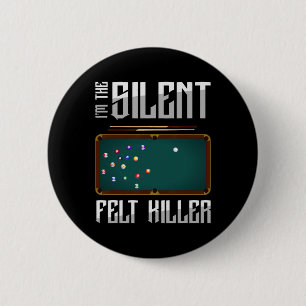 Im The Silent Felt Killer Snooker Pool Billiards P Button