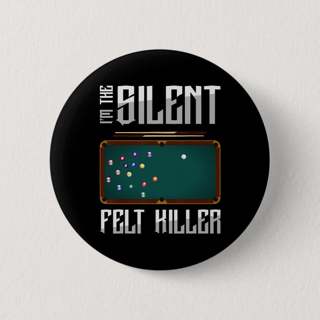 Im The Silent Felt Killer Snooker Pool Billiards P Button (Front)