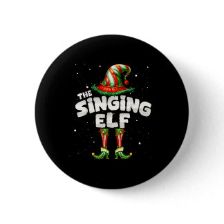 I'm The Singing Elf Family Matching Group Christma Button