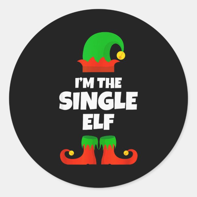 I'm The Single Elf Family Pajama Christmas Funny  Classic Round Sticker (Front)
