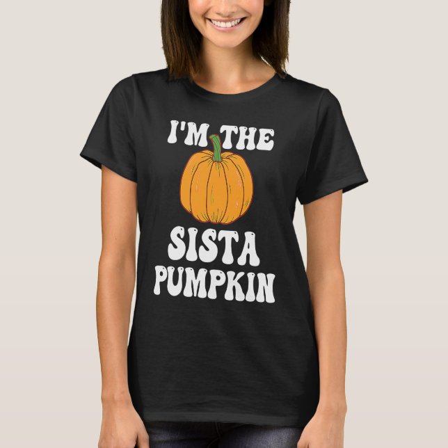 I'm The Sista Pumpkin Matching Family Halloween T-Shirt (Front)