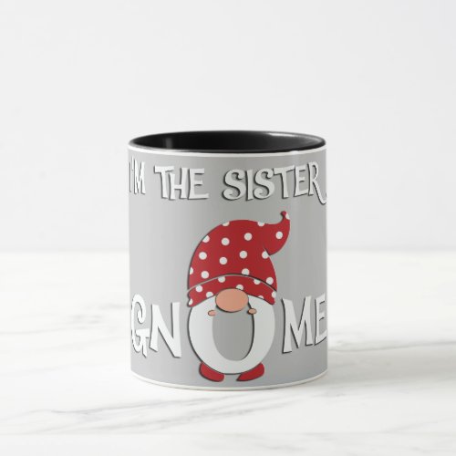  Im The Sister Gnome Mug