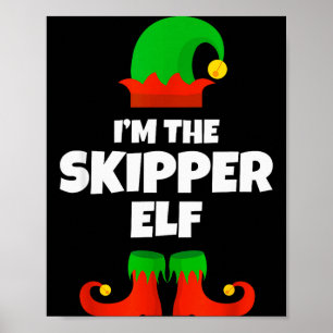 I'm The Skipper Elf Family Pajama Christmas Funny Poster
