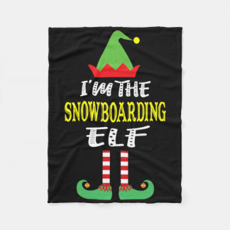 I'm The Snowboarding Elf Matching Family Group Chr Fleece Blanket