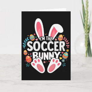 I'm The Soccer Bunny Matching Easter Family  Card