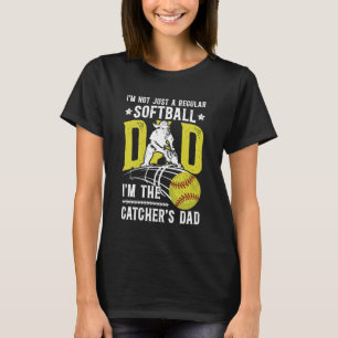 I'm The Softball Catcher Dad Of A Softball Catcher T-Shirt