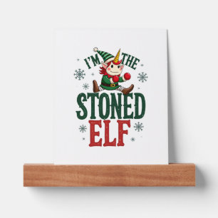 Im The Stoned Elf Vintage Christmas Dabbing Unicor Picture Ledge