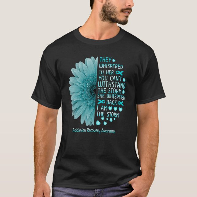 I'm The storm Addiction Recovery Warrior Teal Ribb T-Shirt (Front)