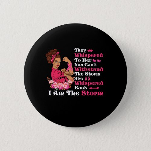 Im The Storm Strong Women Breast Cancer Warrior Button