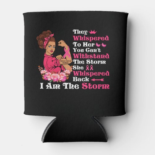 Im The Storm Strong Women Breast Cancer Warrior Can Cooler