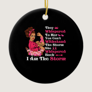 I'm The Storm Strong Women Breast Cancer Warrior Ceramic Ornament