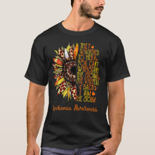 I'm The Storm Sunflower Leopard Leukemia Warrior S T-Shirt