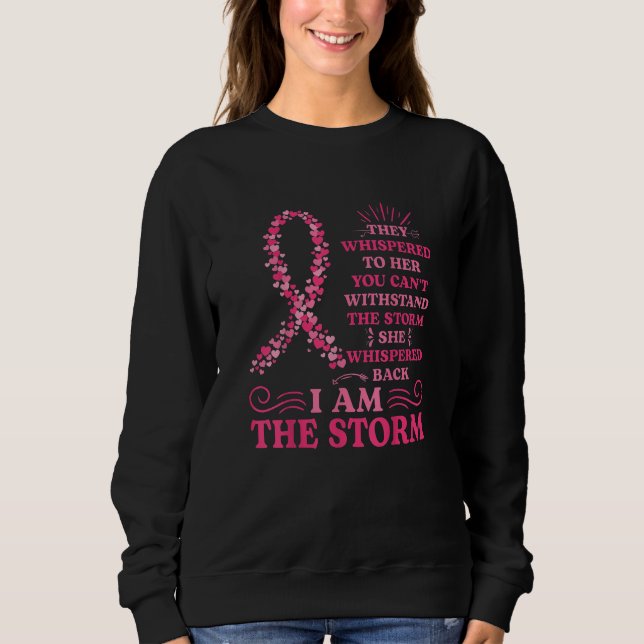 I'm The Storm Warrior Pink Ribbon Women Breast Sweatshirt (Front)