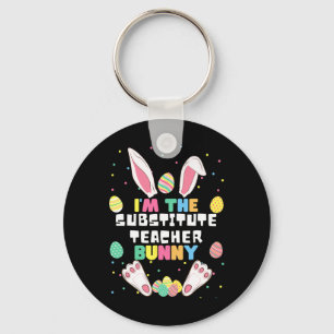 I'm The Substitute Teacher Bunny Funny Rabbit East Keychain
