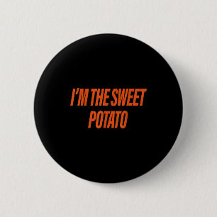 Im The Sweet Potato Im The Rude Potato Couple Matc Button