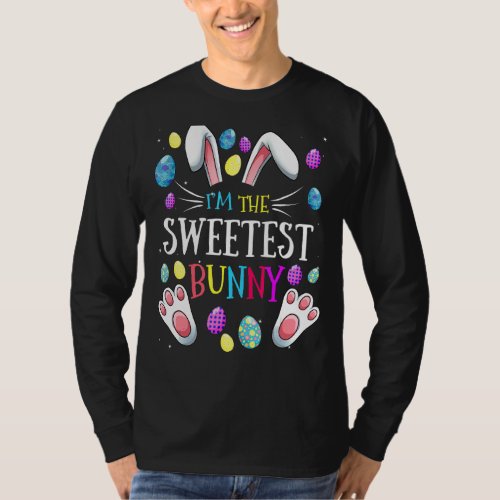 Im The Sweetest Bunny Matching Family Easter Part T_Shirt