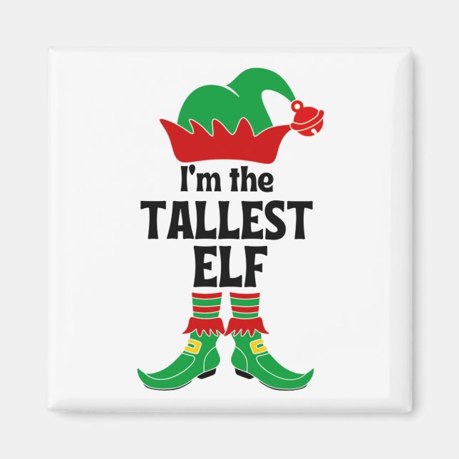 I'm The Tallest Elf Magnet (Front)