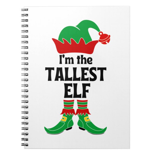 I'm The Tallest Elf Notebook (Front)