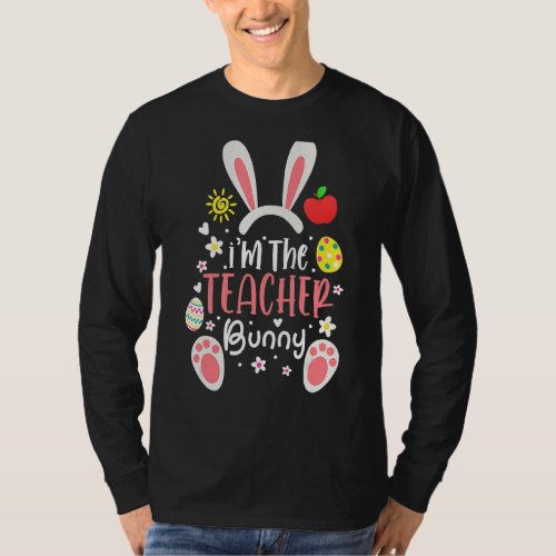 Im The Teacher Bunny Easter Day Rabbit Easter Day T_Shirt